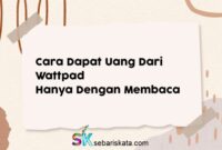 Cara Dapat Uang Dari Wattpad Hanya Dengan Membaca