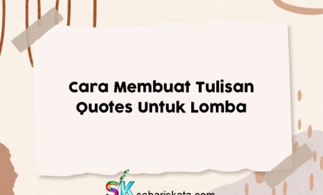 Cara Membuat Tulisan Quotes Untuk Lomba