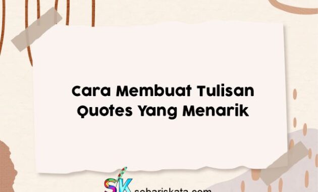 Cara Membuat Tulisan Quotes Yang Menarik