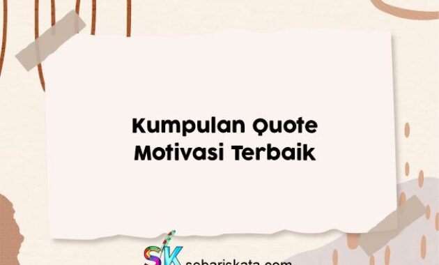 Kumpulan Quote Motivasi Terbaik