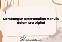 Membangun Keterampilan Menulis dalam Era Digital