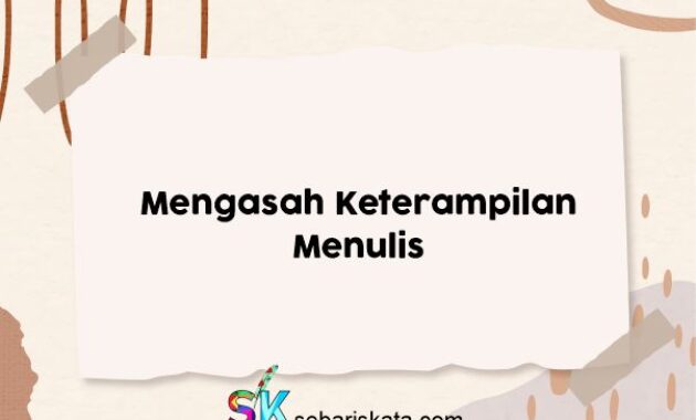 Mengasah Keterampilan Menulis