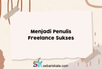 Menjadi Penulis Freelance Sukses