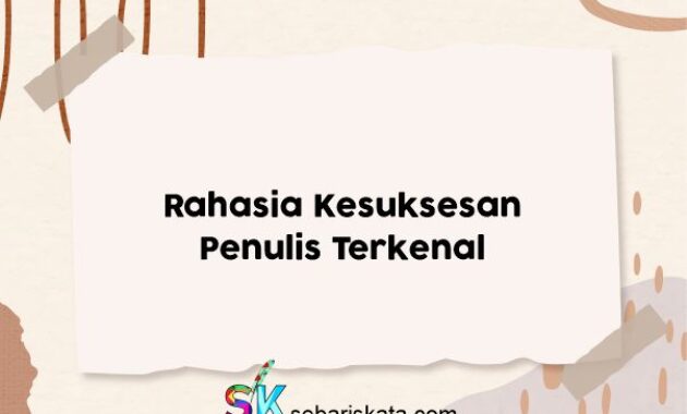 Rahasia Kesuksesan Penulis Terkenal