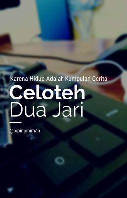 Celoteh Dua Jari_alineaku