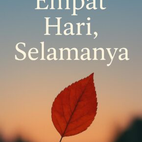Empat Hari, Selamanya_alineaku